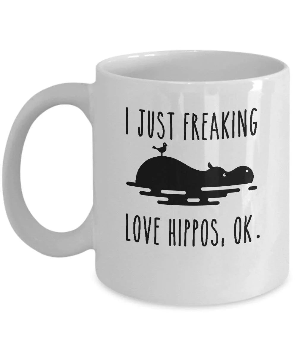 I Just Freaking Love Hippos Coffee & Tea Gift Mug, Hippo Gifts and Collectibles for Boys, Girls & Kids
