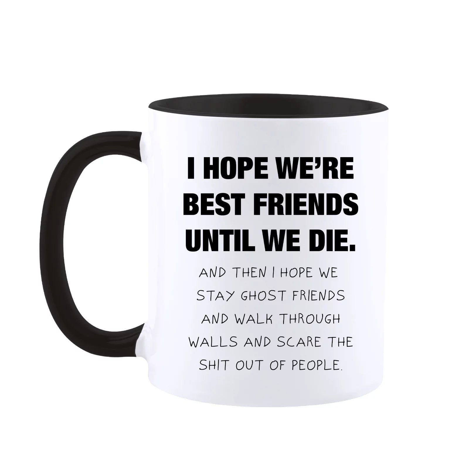 Best Friend Birthday Gifts Coffee Mug for Women and Men-I Hope We're Best Friends Until We Die Mug-Funny Friendship Gift for Best Friend Tea Cup