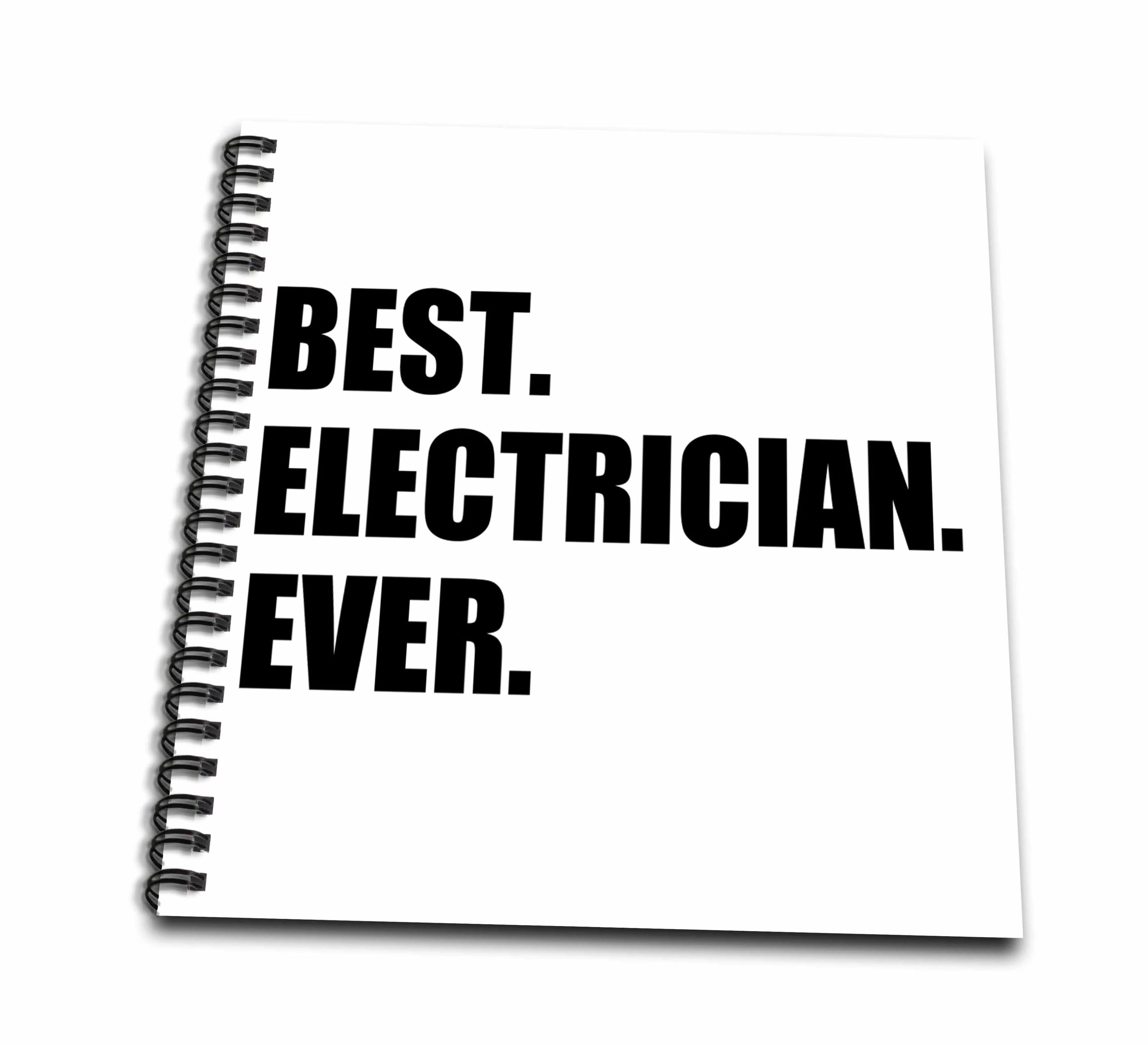 3dRose Best Electrician Ever - fun gift for electronics job - black text - Drawing Book, 8 by 8-inch